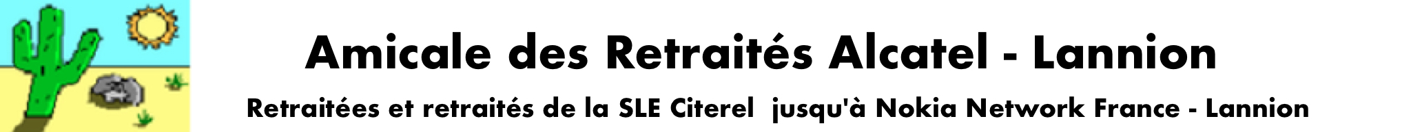 Amicale des Retraités et Retraitées de la SLE Citel jusqu&#039;à Nokia Networks France - Lannion. 